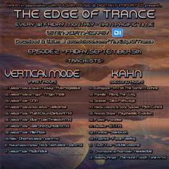 The Edge Of Trance - EP 002 w/ VERTICAL MODE and KAHN - Sept 5th, 2014 on DI.FM Goa-Psy Trance