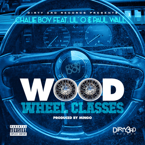 Wood Wheel Classes (feat. Lil' O & Paul Wall) (Produced by Mingo)