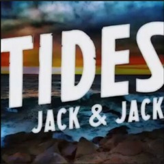 Tides by Jack and Jack