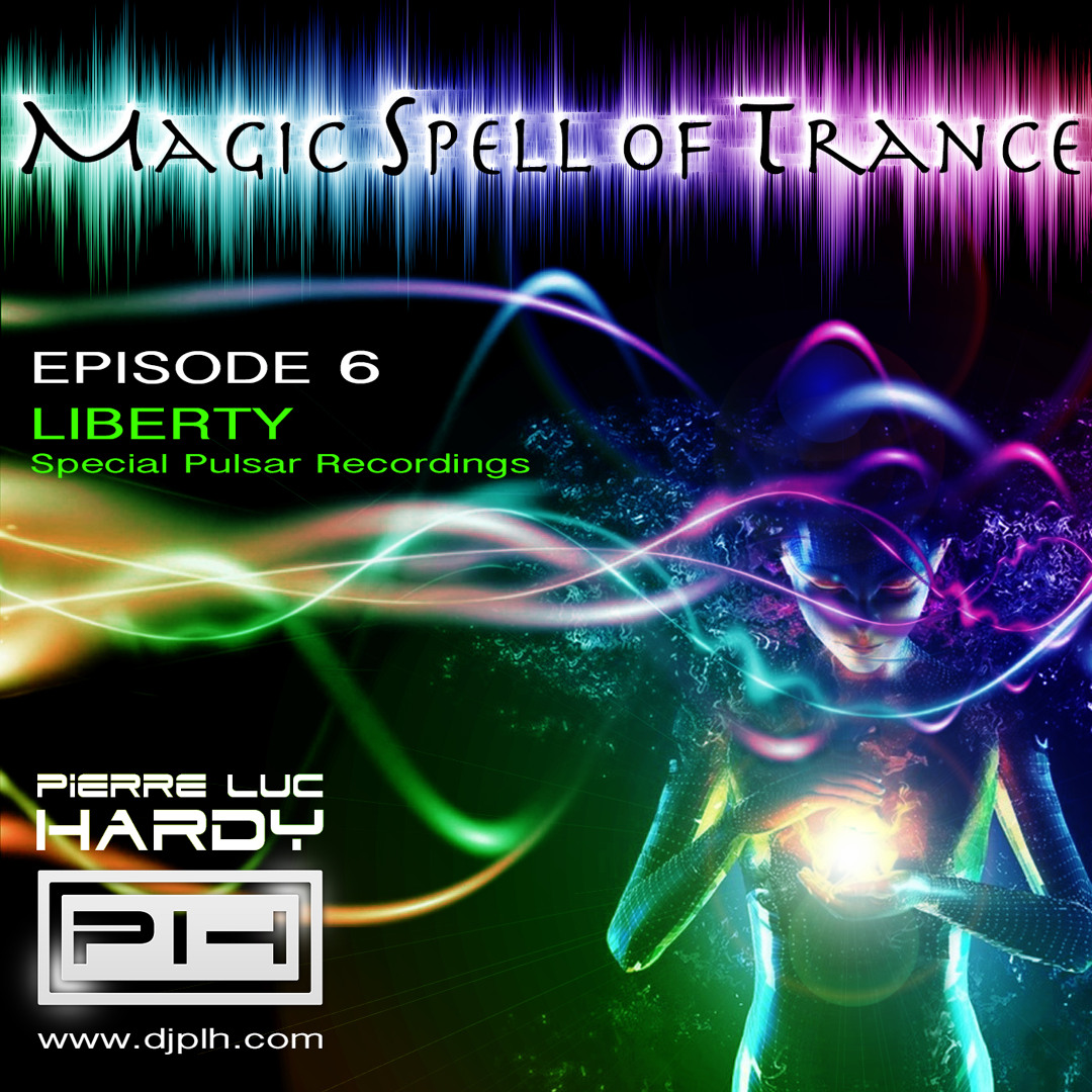 Stream PLH - Magic Spell Of Trance 006 - Liberty (Special Pulsar  Recordings) by DJPLH | Listen online for free on SoundCloud