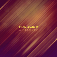 Klangfabrik - Afterglow