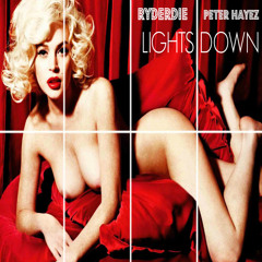 RyderDie & Peter Hayez - Lights Down [Prod By CMPLX]