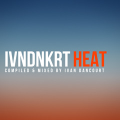 IVNDNKRT - HEAT (DJ MIX)