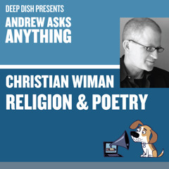 Christian Wiman - Faith From Poetry