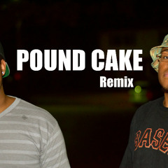 Pound Cake Ft. Jared