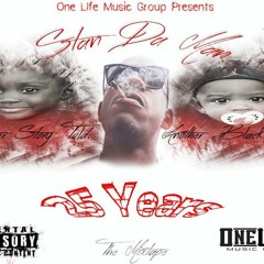 Stan Da Man - 25 Year's(Produced By TRunKMuvaz)