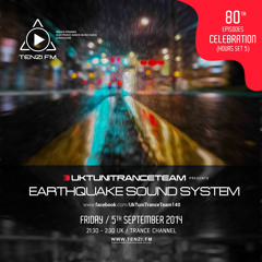 UkTuniTranceTeam Pres. Earthquake Sound System 80th Episodes Celebration (5 HOURS Set)