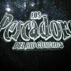 Que No Daria Los Pescadores Del Rio Conchos 2014