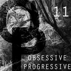 Obsessive Progressive 11