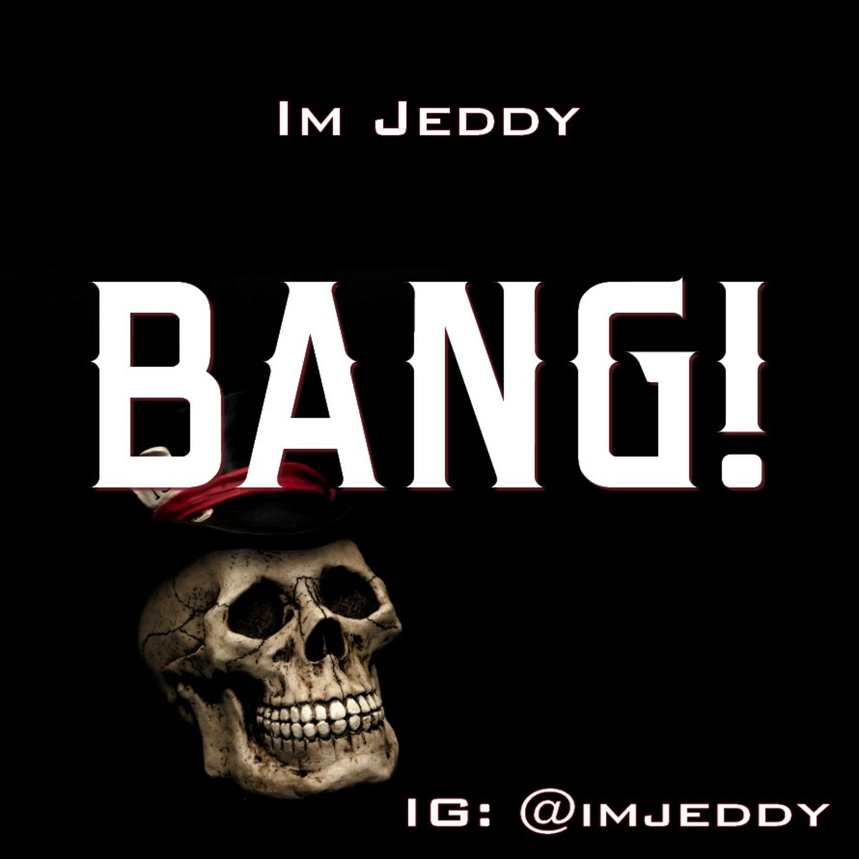 Im Jeddy - Bang! episode artwork