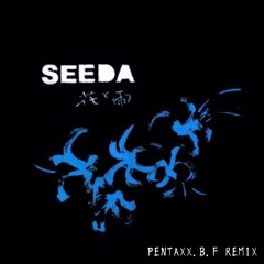 花と雨 PENTAXX.B.F REMIX / SEEDA