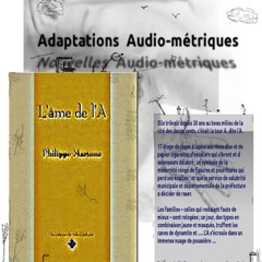 Conte Audio-métrique -- Adaptation par David Combes  de L'Âme de l'A de Philippe Martone