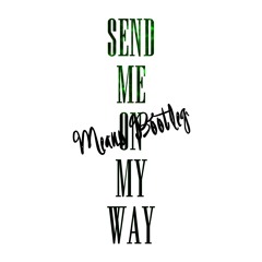 Send Me On My Way (Meano Bootleg) - Rusted Root [Free DL]