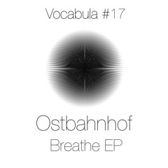 Ostbahnhof - Breathe (Original Mix)