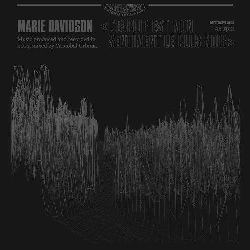 Marie Davidson - L'Espoir Est Mon Sentiment Le Plus Noir
