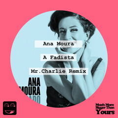 Ana Moura - A Fadista (Mr.Charlie Deep-Fado Remix)