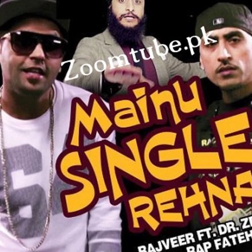 Contents: Mainu single rehna songs Single rehna rajveer.
