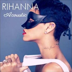 Rihanna - Russian Roulette (Acoustic Studio Version)
