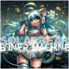 MM - 04 Boner Machine / Solarbear 04 The Ballad Of El Gohque