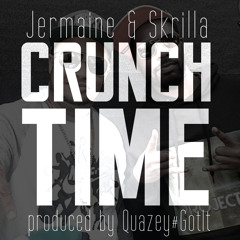 Jermaine & Skrilla - Crunchtime (prod. By Quazey#GotIt)