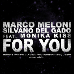 For You (Marco Meloni & Silvano Del Gado Feat. Monika Kiss And Luca Signorini