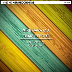 Mike Barajas - Team Effort (Sascha Luxx Remix)