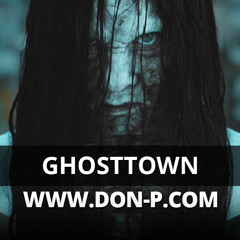 DON P - GhostTown (www.don-p.com)