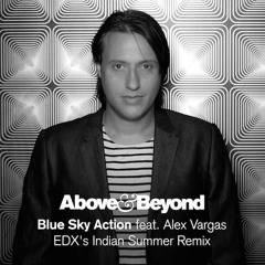 Above & Beyond - Blue Sky Action (EDX's Indian Summer Remix) - FULL VERSION