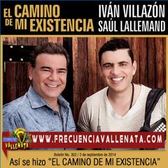 EL CAMINO DE MI EXISTENCIA - IVAN VILLAZON & SAUL LALLEMAND