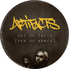 Artifacts - Art Of Facts (per.du remix)