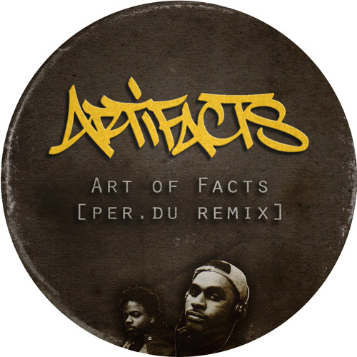Artifacts - Art Of Facts (per.du remix)
