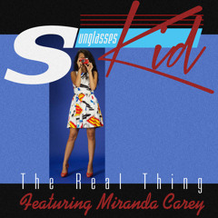 THE REAL THING - Miranda Carey & Sunglasses Kid