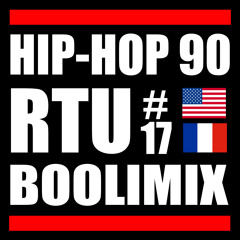 Boolimix - RTU#17 - 90s Hip Hop - US V FRANCE