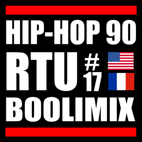 Boolimix - RTU#17 - 90s Hip Hop - US V FRANCE