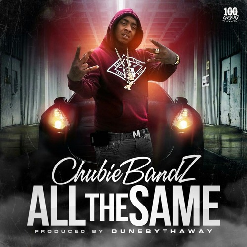 ChubieBandZ-All The Same