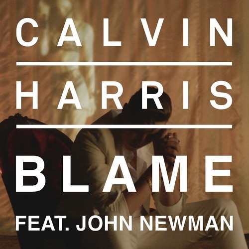 Calvin Harris feat.John Newman - Blame (Backcornerz Remix)