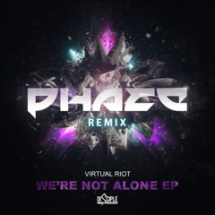 Virtual Riot - We're Not Alone (Phaze Remix)
