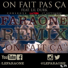 FaraOne - On Fait Ça - Lacrim x Lil Durk "On Fait Pas Ça" Remix