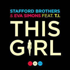 Stafford Brothers Feat. Eva Simons & T.I - This Girl (DJ Cascio Remix)[Remix Contest] VOTA!