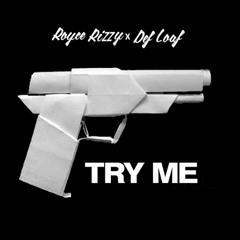 Royce Rizzy - Try Me Remix