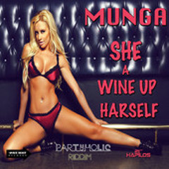 Munga - She A Wine Up Harself {Partyholic Riddim}