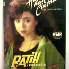 RATIH PURWASI = HATI DAN CINTAMU =