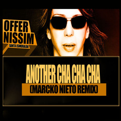 Another Cha Cha Cha (Marcko Nieto Remix)