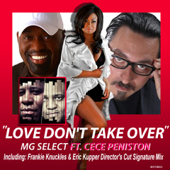MG Select Ft. CeCe Peniston Love Don't Take Over (Frankie Knuckles & Eric Kupper Mix)