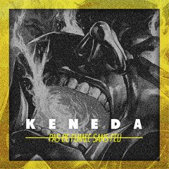 KENEDA - Pas De Fumée Sans Feu (Prod. by TISLAR) 2014