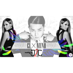 CL & Mino - MTBD (멘붕) • I'm Him (걔 세) (Mashup by J2J)