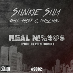 Slinkie Slim - Real N!%#@$ (Feat. Facey & Mally Raw) [Prod. By Polytechnik]