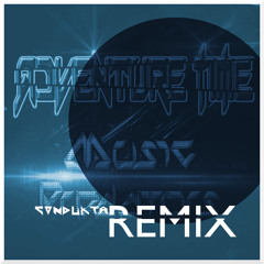 Music Predators - Adventure Time (Condukta Remix)