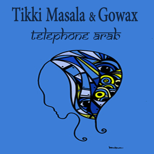 Dissidenten  - Telephone Arab (Gowax & Tikki Masala edit)