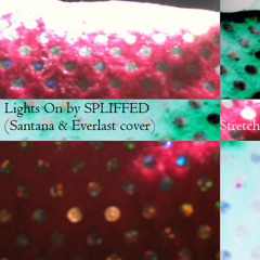 SPLIFFED Santana & Everlast - Lights On$tretch